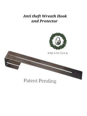 Anti-Theft Wreath Hook and Protector- Wreath Lock-Patent Pending- Ready to ship!
